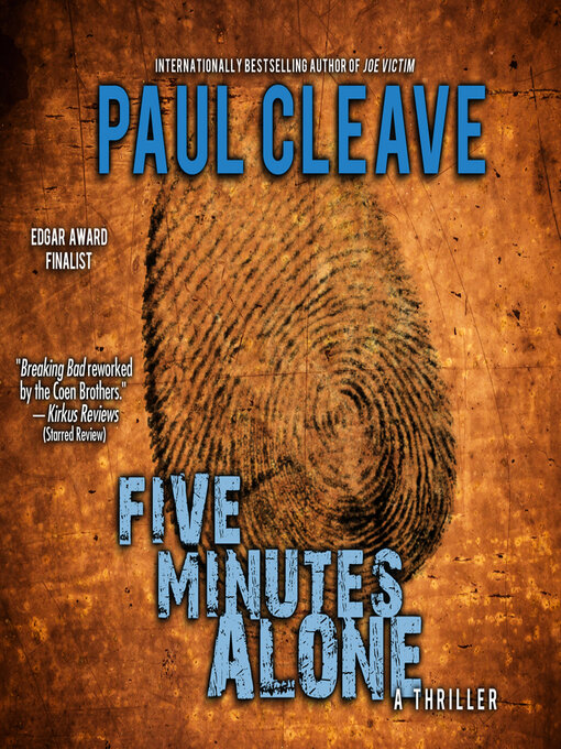 Title details for Five Minutes Alone by Paul Cleave - Available